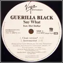 12'' - Guerilla Black, Hot Dolla - Say What