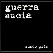 Guerra Sucia - Mundo Gris