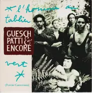 Guesch Patti & Encore - L'homme Au Tablier Vert (Fleurs Carnivores)