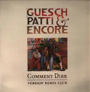 Guesch Patti & Encore - Comment Dire