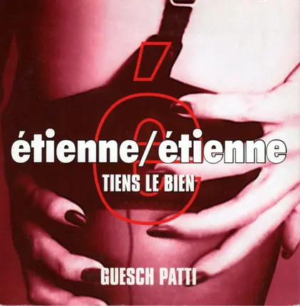 Guesch Patti - Étienne / Étienne (Tiens Le Bien)