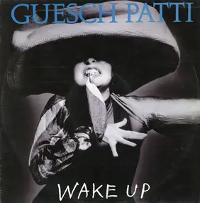 Guesch Patti - Wake Up