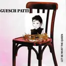 7inch Vinyl Single - Guesch Patti - Let Be Must The Queen