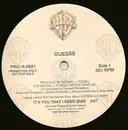 12'' - Guesss - It's You That I Need