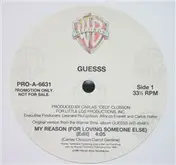 Guesss - My Reason (For Loving Someone Else)