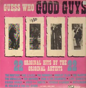 Guess Who Good Guys - 22 Original Hits By The Original Artists