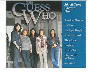 The Guess Who - Guess Who - 36 All-Time Greatest Hits