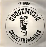 LP - Guggemusig Grachsymphoniker - 15 Johr Guggemusig Grachsymphoniker