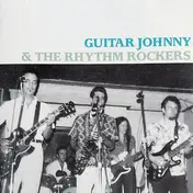 Guitar Johnny & The Rhythm Rockers - Guitar Johnny & The Rhythm Rockers
