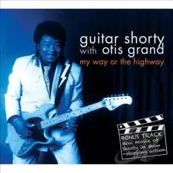 Guitar Shorty , The Otis Grand Blues Band - My Way or the Highway
