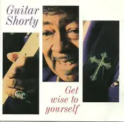 Guitar Shorty - Get Wise to Yourself