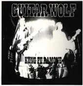 Guitar Wolf - Kung Fu Ramone