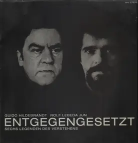 Guido Hildebrandt, Rolf Lebeda Jun - Entgegengesetzt