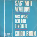 7inch Vinyl Single - Guido Born - Sag' Mir Warum