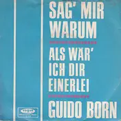 Guido Born - Sag' Mir Warum