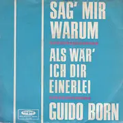 7inch Vinyl Single - Guido Born - Sag' Mir Warum