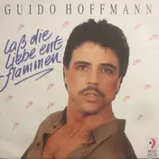 Guido Hoffmann - Laß Die Liebe Entflammen
