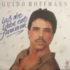 7inch Vinyl Single - Guido Hoffmann - Laß Die Liebe Entflammen