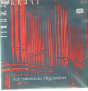 Michel Chapuis - Alte französische Orgelmeister