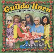 Guildo Horn & Die Orthopädischen Strümpfe - Sternstunden der Zärtlichkeit