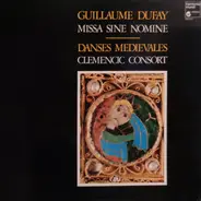 Guillaume Dufay / Clemencic Consort - Missa Sine Nomine - Danses Médiévales