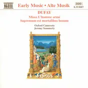 Guillaume Dufay - Missa L'Homme Armé / Supremum Est Mortalibus Bonum
