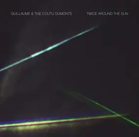 Guillaume & the Coutu Dumonts - Twice Around the Sun