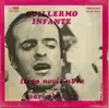 7inch Vinyl Single - Guillermo Infante - Llago Noviembre / Maria Bonita