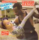 12inch Vinyl Single - Guillermo Marchena - My Love Is A Tango (Dance Mix)
