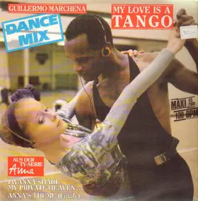 Guillermo Marchena - My Love Is A Tango (Dance Mix)