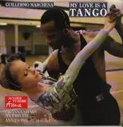 12inch Vinyl Single - Guillermo Marchena - My Love Is A Tango