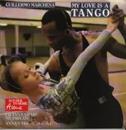 Guillermo Marchena - My Love Is A Tango