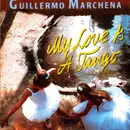 LP - Guillermo Marchena - My Love Is A Tango - Club Edition