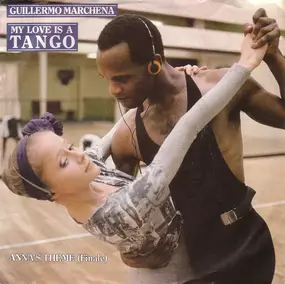 Guillermo Marchena - My Love Is A Tango