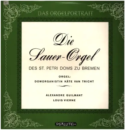 Guilmant / Vierne - Die Sauer-Orgel des St. Petri Doms zu Bremen