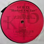 12inch Vinyl Single - Guilty - Hooked On Luv - Still Sealed
