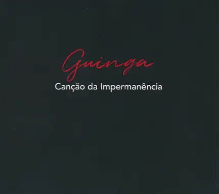 Guinga - Canção Da Impermanência