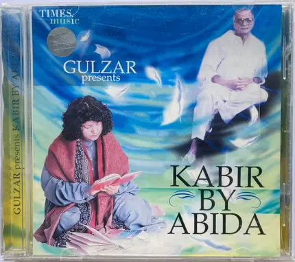 Gulzar , Abida Parveen - Gulzar Presents Kabir By Abida