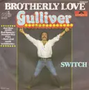 7'' - Gulliver - Brotherly Love