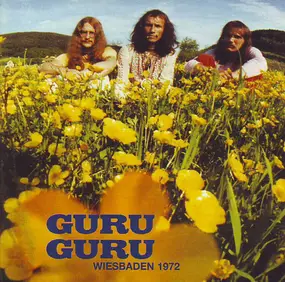 Guru Guru - Live in Wiesbaden 1972