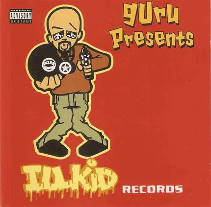 Guru - Ill Kid Records
