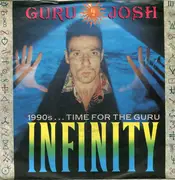 7inch Vinyl Single - Guru Josh - Infinity (1990's...Time For The Guru)