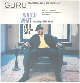 Guru - Watch What You Say