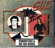 Gus - Convicted! & On The Verge