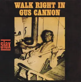Gus Cannon - Walk Right In