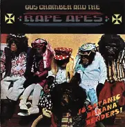 Gus Chamber & The Rape Apes - 18 Satanic Banana Benders!
