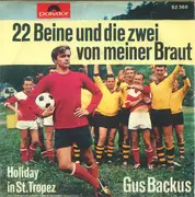 7inch Vinyl Single - Gus Backus - 22 Beine Und Die Zwei Von Meiner Braut