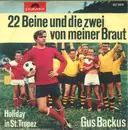 7inch Vinyl Single - Gus Backus - 22 Beine Und Die Zwei Von Meiner Braut