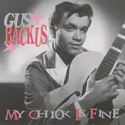 CD - Gus Backus - My Chick Is Fine