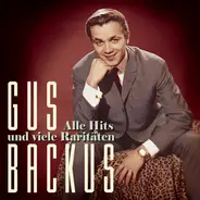 Gus Backus - Alle Hits Und Viele Raritäten